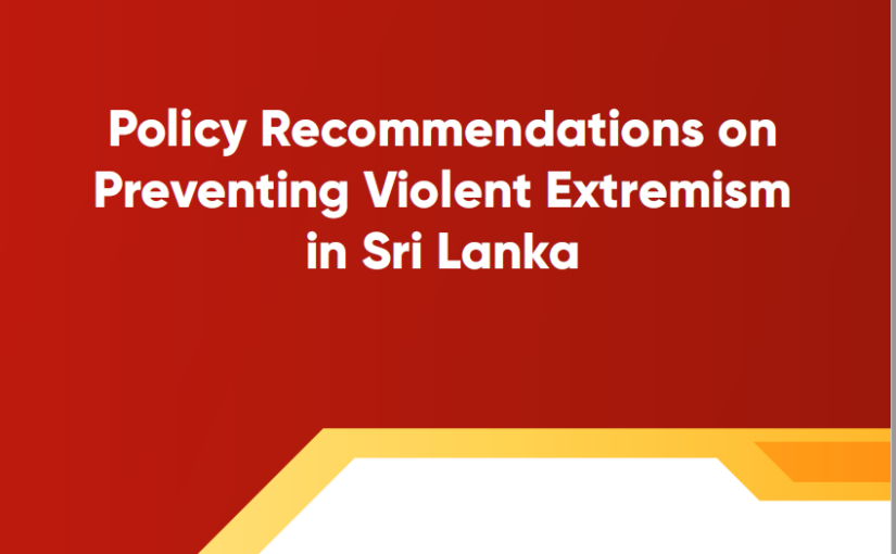 Policy Recommendations on Preventing Violent Extremism in Sri Lanka