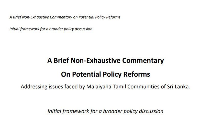 A Brief Non-Exhaustive Commentary On Potential Policy Reforms Addressing issues faced by Malaiyaha Tamil Communities of Sri Lanka.